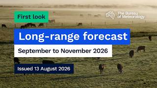 Climate and water long-range forecast, issued 13 August 2026