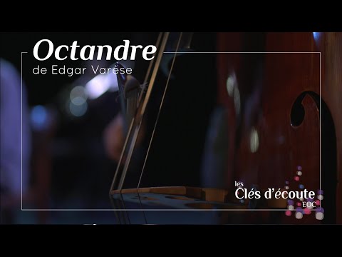 Octandre d'Edgar Varèse (3/4) I CLÉS D'ÉCOUTE - Ep.3