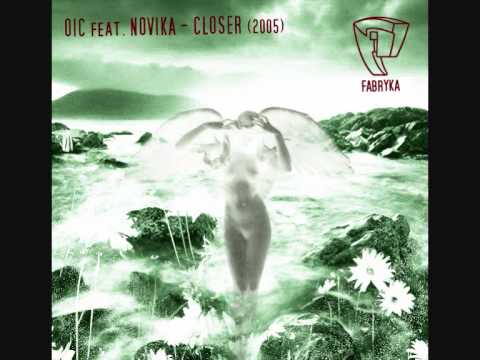 OIC feat Novika - Closer [2005]
