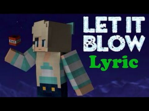 Let It Blows Lyric | Minecraft Parody Song of "Let it Go"