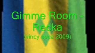 Gimme Room-Recka (Vincy 2009)