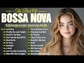 best bossa nova covers 2025🎷smooth jazz u0026 chill vibes💃relaxing bossa nova playlist