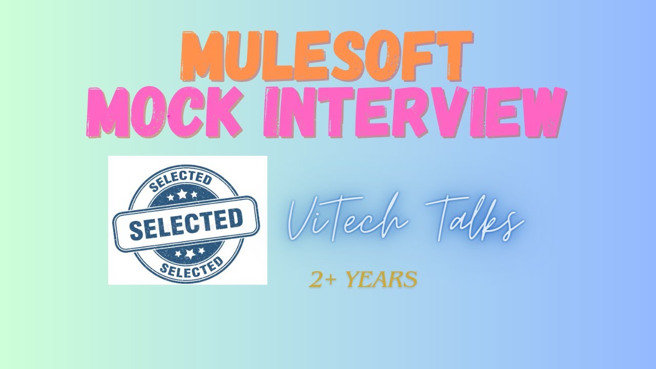 MuleSoft Mock Interview | @vitechtalks  | MuleSoft Developer Interview
