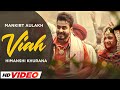 VIAH - Mankirt Aulakh (HD Video) | Himanshi Khurana | Latest Punjabi Songs 2024 | New Punjabi Songs