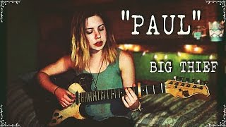 Big Thief- "Paul" cover