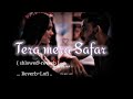 Tera Mera Safar Shlowed Reverb Lofi Song Safar RRk2h Sad Lofi 3 0
