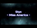 Styx - "Miss America" HQ/With Onscreen Lyrics!