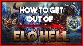 HOW TO GET OUT OF BRONZE, SILVER and GOLD (Elo Hell) in League of Legends