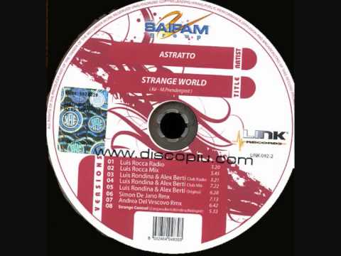 Astratto - Strange World (Luis Rondina & Alex Berti club mix)