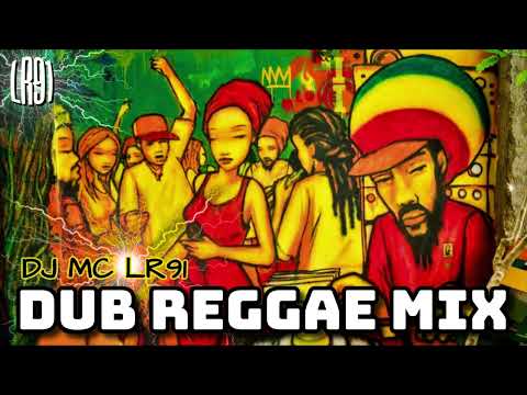 DJ MC LR91 - Dub Reggae Mix (Dub ◉ Reggae ◉ New Roots) • Dub Reggae Mixtape 2024