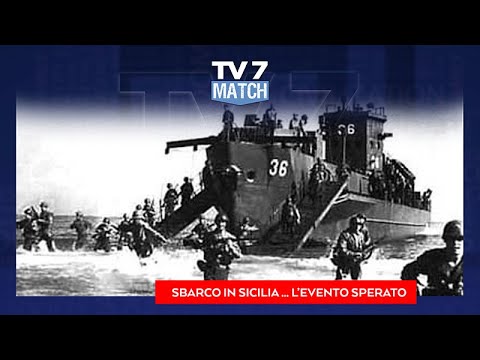 TV7 MATCH PUNTATA DEL 16/07/21 (2 di 6) - SICILIA 1943: IL FALSO D-DAY DEL MEDITERRANEO