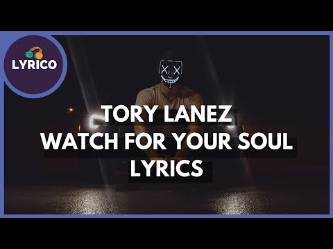 Tory Lanez - Watch For Your Soul (Lyrics) 🎵 Lyrico TV Video