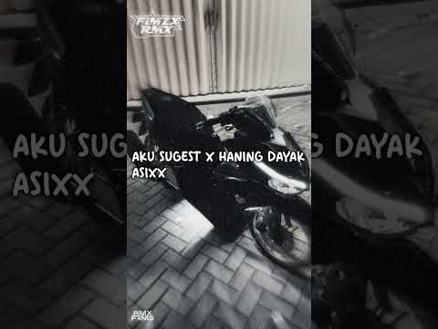 DJ AKU SUGEST X HANING DAYAK KENCENG BANGET GA VIRAL (FIMZZXXRIMEKS) 