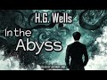 In the Abyss by H.G. Wells | Short Story Audiobook