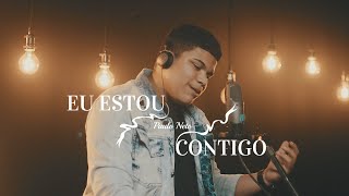 Paulo Neto | Estou Contigo (Cover Jotta A)