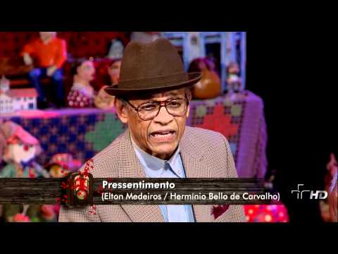 Pressentimento - Elton Medeiros - Sr.  Brasil 01/09/2011