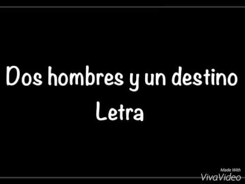 Letra-dos hombres y un destino /Noche de brujas junto a Jordán y tú