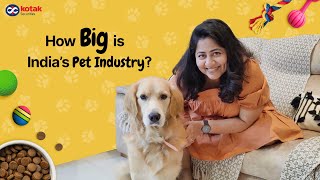 How Much Does a Pet Really Cost in India? ?? | Pet Care Industry Boom Explained! | Kotak Neo