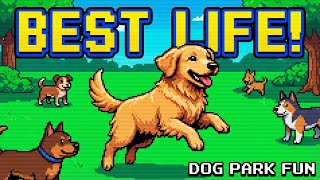 Just A Dog Living His Best Life!! - Good Boi - Happy Vibes - Fun Times - Simple Pleasures - Dog Park