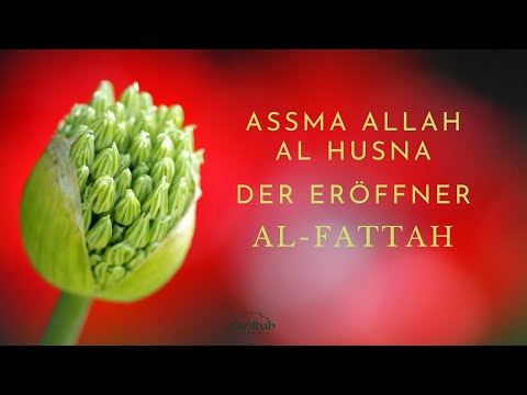 Assma Allah al-Husna Al-Fattah Der Eröffner