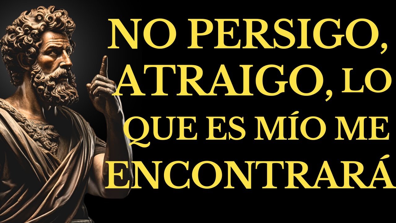 NO PERSIGAS, ATRAE : LO que es REALMENTE tuyo LLEGARÁ a ti SIN ESFUERZO", 14 LECCIONES de ESTOICISMO