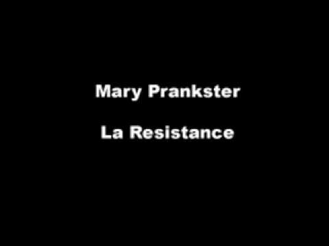 Mary Prankster: La Resistance