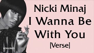Nicki Minaj - I Wanna Be With You [Verse - Lyrics] shootmovies, jenniferaniston