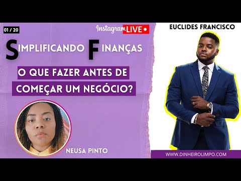 O QUE FAZER ANTES DE COMEÇAR UM NEGÓCIO? com NEUSA PINTO