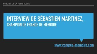 Vignette de Interview de Sébastien Martinez, Champion de France 2015 de Mémoire