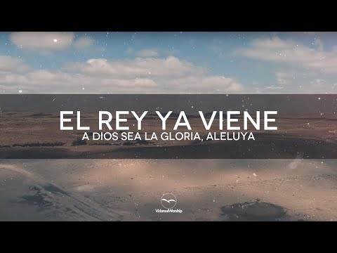 Vida Real Worship - Medley: El Rey Ya Viene - A Dios se la gloria - Aleluya - Video Lyric