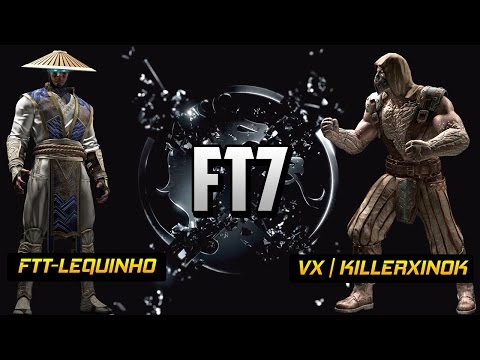 MORTAL KOMBAT XL | ( FTT-LEQUINHO vs VX | KILLERXINOK ) |  FT7 | MKX