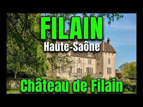 Château de FILAIN (Haute-Saône)