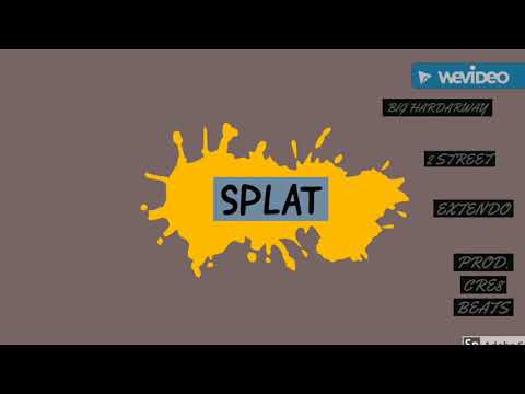 Big Hardarway x 2 Street x Extendo - Splat (Prod. Cre8 Beats)
