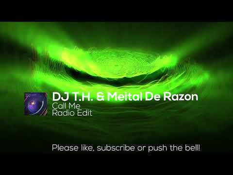 DJ T.H. & Meital De Razon - Call Me (Radio Edit)