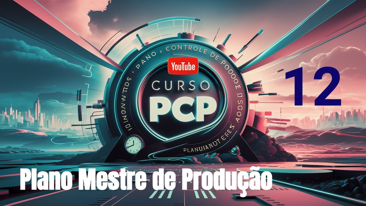 Plano Mestre de Produção #1/3  (PCP - Aula 12)