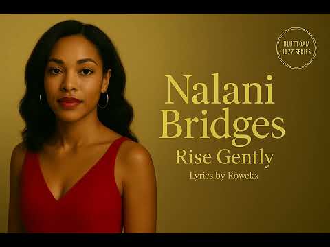 Nalani Bridges - Rise Gently