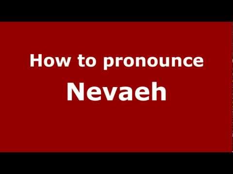 How to Pronounce Nevaeh - PronounceNames.com