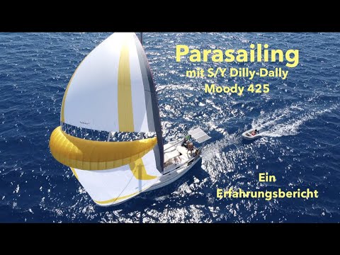 Segeln mit dem Parasailor - ein Erfahrungsbericht mit einer Moody 425 (English subtitle)