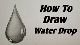 How to draw Water Drop Step by Step | Very Easy Pencil Drawing Full Tutorial for Beginners