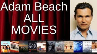 ALL Adam Beach Movies Ranked by Score (Critics + Fans)