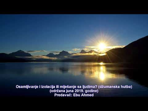 Hutba: Osamljivanje ili miješanje sa ljudima - Ebu Ahmed