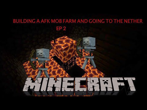MAKING A MOB FARM AND GOING TO THE NETHER MINECRAFT EP 2