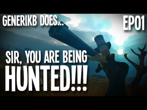 Generikb Does "Sir, You Are Being Hunted!" Ep 01