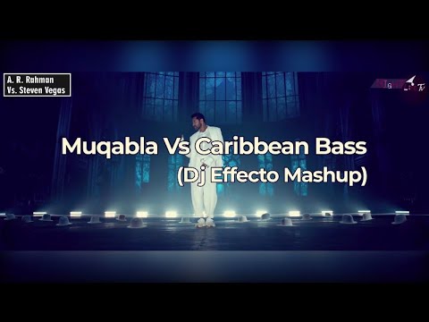 Muqabla Vs Caribbean Bass (Dj Effecto Mashup)