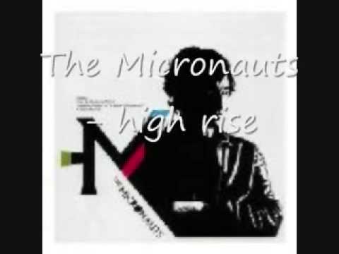 The Micronauts - high rise