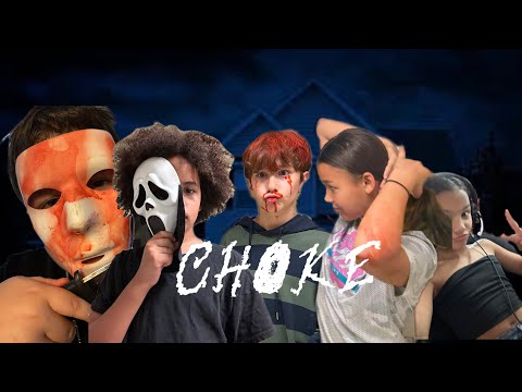 CHOKE (A Horror Film) Rated PG-13