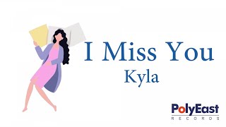 Kyla - I Miss You (Official Lyric Video)