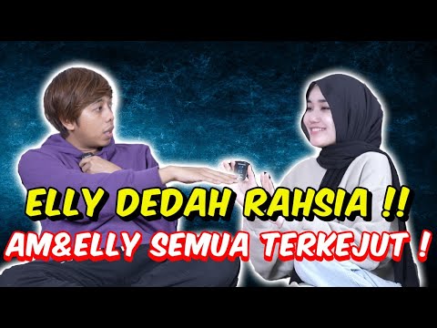 ELLY DEDAH RAHSIA AM & ELLY !! - SEMUA TERKEJUT & TAK PERCAYA !