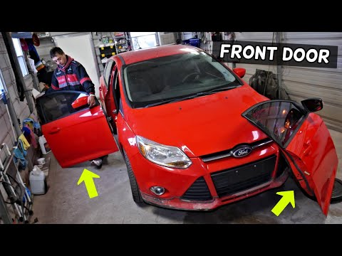 FORD FOCUS MK3 FRONT DOOR REMOVAL REPLACEMENT 2012 2013 2014 2015 2016 2017 2018 2019