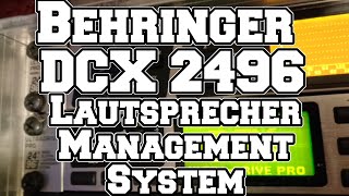 Video thumbnail for Behringer DCX 2496 Ultradrive Pro  - Lautsprechermanagementsystem by DJ Vinzent seit 1992